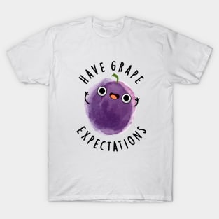 Have Grape Expectations Cute Positive Fruit Pun T-Shirt